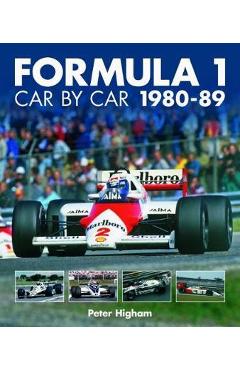 Coperta cărții 'Formula 1: Car by Car 1980-89 - Peter Higham'