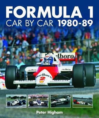 Formula 1: Car by Car 1980-89 - Peter Higham