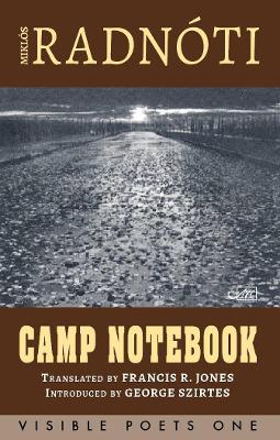 Camp Notebook - Miklós Radnóti
