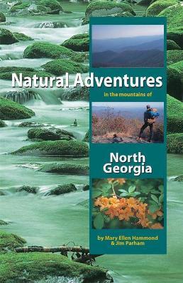 Natural Adventures in the Mountains of North Georgia - Mary Ellen Hammond