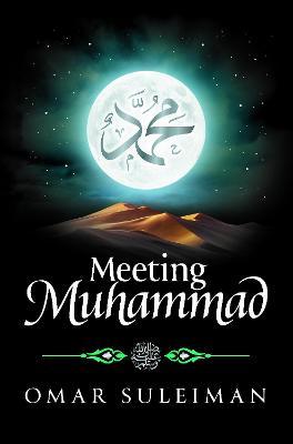 Meeting Muhammad - Omar Suleiman
