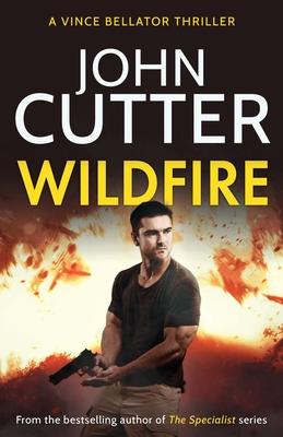 Wildfire: An action-packed vigilante thriller - John Cutter
