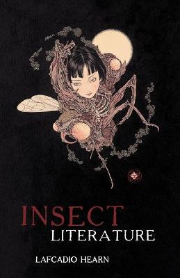 Insect Literature - Lafcadio Hearn