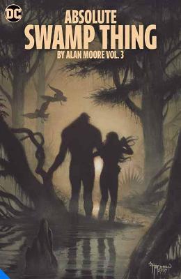 Absolute Swamp Thing by Alan Moore Vol. 3 - Alan Moore