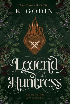 Legend of the Huntress - K. Godin