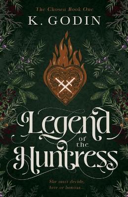 Legend of the Huntress - K. Godin