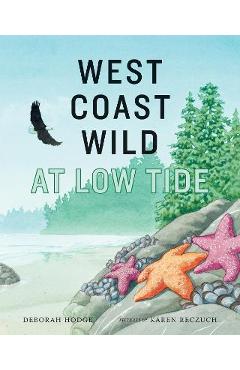 Poza produsului West Coast Wild at Low Tide - Deborah Hodge