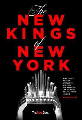 The New Kings of New York - Adam Piore