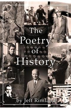 Poza produsului The Poetry of History - Jeff Rimland