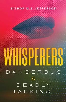 Whisperers: Dangerous & Deadly Talking - Bishop Mb Jefferson