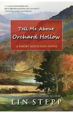 Poza produsului Tell Me About Orchard Hollow - Lin Stepp