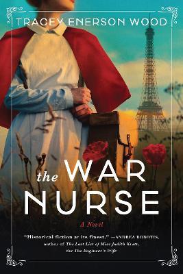 The War Nurse - Tracey Enerson Wood