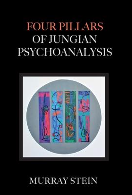 Four Pillars of Jungian Psychoanalysis - Murray Stein