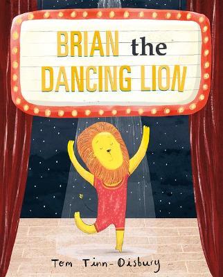 Brian the Dancing Lion - Tom Tinn-disbury