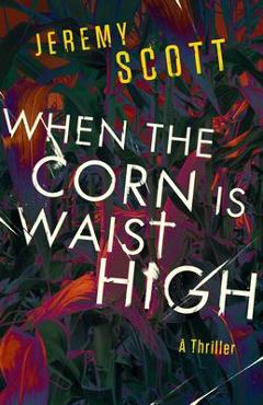 Poza produsului When the Corn Is Waist High - Jeremy Scott