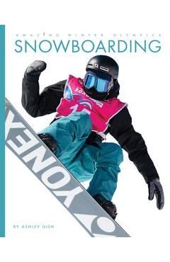 Coperta cărții 'Snowboarding - Ashley Gish'