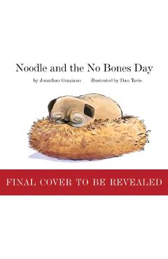 Noodle and the No Bones Day - Jonathan Graziano