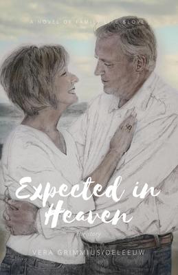 Expected in Heaven: the story - Vera Grimmius-deleeuw