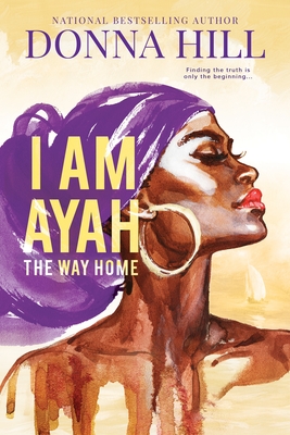 I Am Ayah--The Way Home - Donna Hill