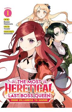 Coperta cărții 'The Most Heretical Last Boss Queen: From Villainess to Savior (Manga) Vol. 1 - Tenichi'