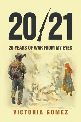 20/21: 20-years of war from my eyes - Victoria Gomez