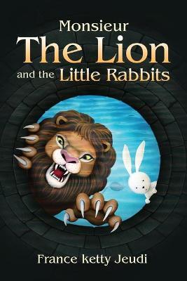 Monsieur The Lion and the Little Rabbits - France Ketty Jeudi