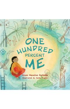 One Hundred Percent Me - Renee Macalino Rutledge