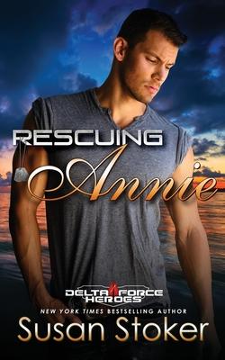 Rescuing Annie - Susan Stoker