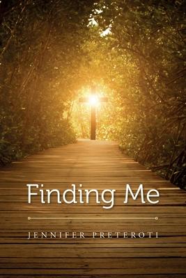 Finding Me - Jennifer Preteroti