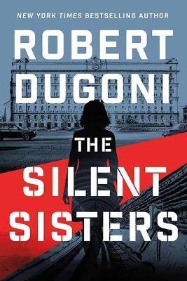 The Silent Sisters: A Charles Jenkins Novel - Robert Dugoni
