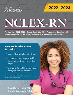 NCLEX-RN Practice Tests 2022-2023: Review Book with 1000+ Assessment Questions with Answer Rationales for the National Council Licensure Nursing Exami - Falgout