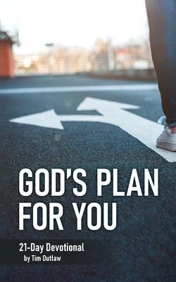 God's Plan for You: 21-Day Devotional - Tim Outlaw