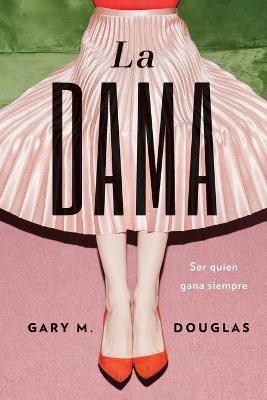 La dama (Spanish) - Gary M. Douglas