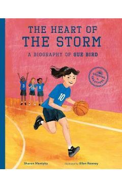 Coperta cărții 'The Heart of the Storm: A Biography of Sue Bird - Sharon Mentyka'