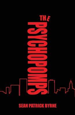 The Psychopomps - Sean Patrick Byrne