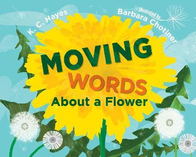 Moving Words about a Flower - K. C. Hayes