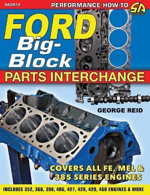 Ford Big-Block Parts Interchange - Reid George