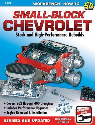 How to Rebuild the Small Block Chevrolet - Larry Atherton