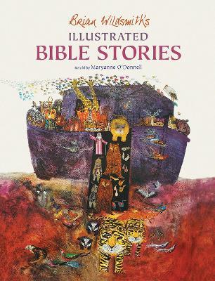 Brian Wildsmith's Illustrated Bible Stories - Maryanne O'donnell