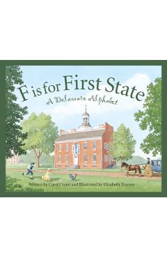 F Is for First State: A Delaware Alphabet - Carol Crane