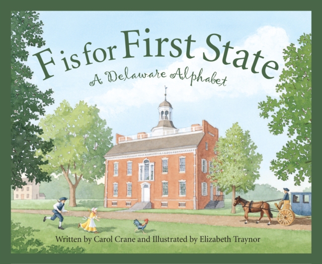 F Is for First State: A Delaware Alphabet - Carol Crane