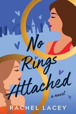 No Rings Attached - Rachel Lacey
