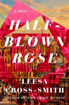 Half-Blown Rose - Leesa Cross-smith
