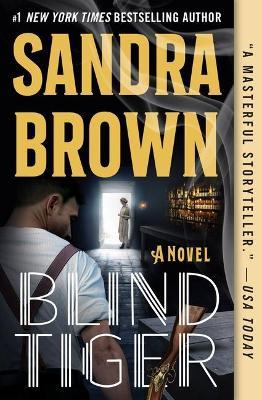 Blind Tiger - Sandra Brown