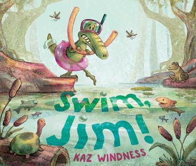 Swim, Jim! - Kaz Windness