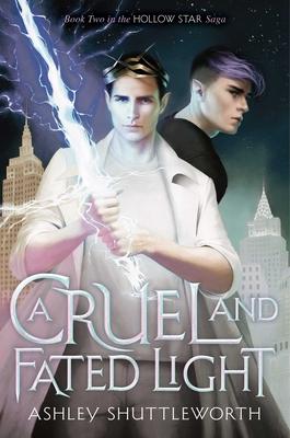 A Cruel and Fated Light: Volume 2 - Ashley Shuttleworth
