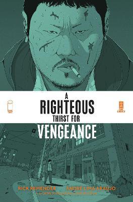 A Righteous Thirst for Vengeance, Volume 1 - Rick Remender