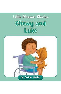 Poza produsului Chewy and Luke - Cecilia Minden