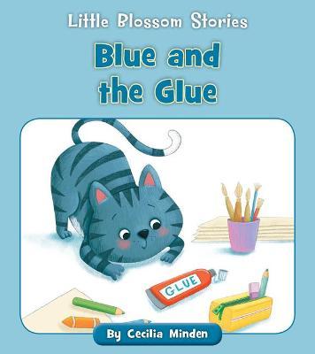 Blue and the Glue - Cecilia Minden