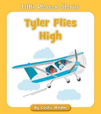 Tyler Flies High - Cecilia Minden